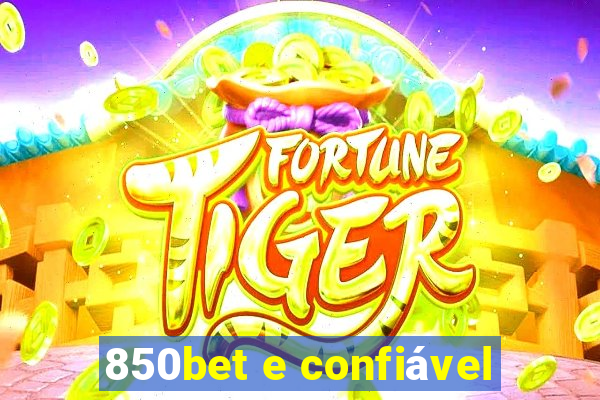 850bet e confiável